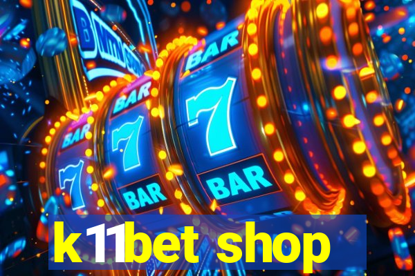 k11bet shop